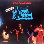 Andraé Crouch & The Disciples - "Live" At Carnegie Hall