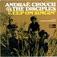 Andraé Crouch & The Disciples - Keep on Singin'