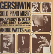 André Watts , George Gershwin - Gershwin Solo Piano Music Rhapsody In Blue 3 Preludes - 13 Songs