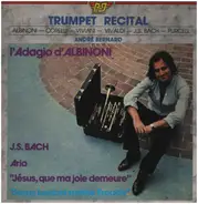 André Bernard - Trumpet Recital: l'Adagio d'Albinoni, J.S. Bach Aria, a.o.