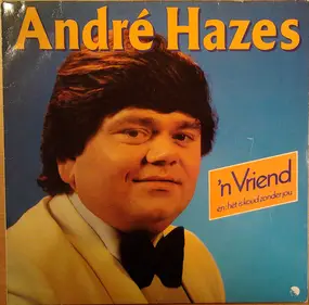 Andre Hazes - 'n Vriend