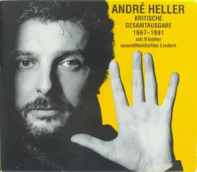 André Heller - Kritische Gesamtausgabe 1967-1991
