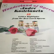 André Kostelanetz - Wonderland Of Opera