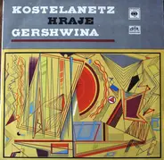 André Kostelanetz And His Orchestra , George Gershwin - Kostelanetz Hraje Gershwina