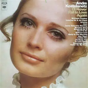 André Kostelanetz - I'll Never Fall In Love Again