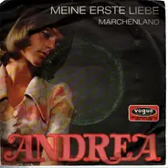 Andrea - Meine erste Liebe / Märchenland