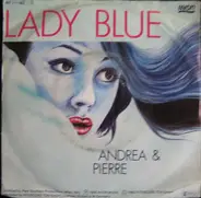 Andrea & Pierre - Lady Blue