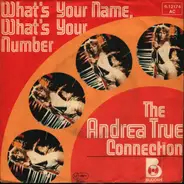 Andrea True Connection - What's Your Name, What's Your Number / Heart To Heart (Fill Me Up)