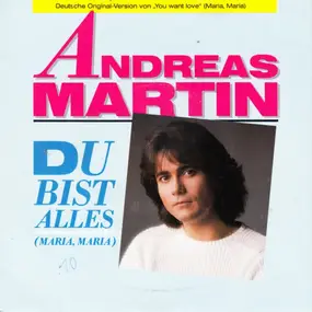 Andreas Martin - Du Bist Alles (Maria, Maria)