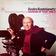 André Kostelanetz - Academy Award-Winning Shadow Of Your Smile And Other Great Themes