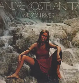 Andre Kostelanetz And His Orchestra - Moon River