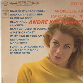 André Kostelanetz - Wonderland Of Golden Hits