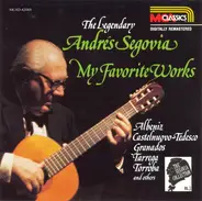 Andrés Segovia / Albeniz / Torroba / Sor a.o. - The Segovia Collection, Vol. 3: My Favorite Works