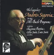 Andrés Segovia - The Segovia Collection Vol. 1: All-Bach Program