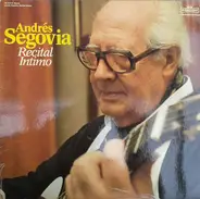 Andrés Segovia - Recital Intimo