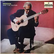 Andrés Segovia - Segovia And The Guitar
