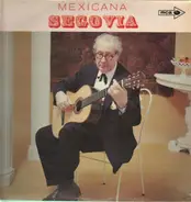 Andrés Segovia - Mexicana