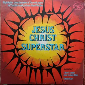 Tim Rice - Jesus Christ Superstar Highlights From The Rock Opera