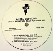 Angel Sessions - Get It Right / Say That You Love Me