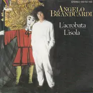 Angelo Branduardi - L'acrobata / L'isola