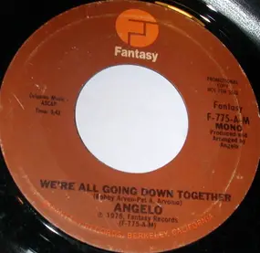Angelo - We're All Going Down Together