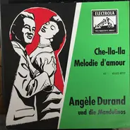 Angèle Durand - Melodie D'Amour / Che-Lla-Lla