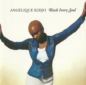 Angélique Kidjo - Black Ivory Soul