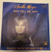 Anita Meyer - Why Tell Me, Why
