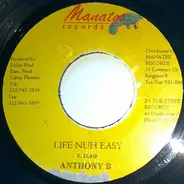 Anthony B - Life Nuh Easy