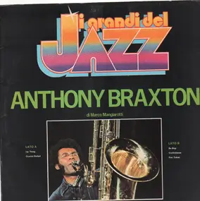 Anthony Braxton - I Grandi del Jazz