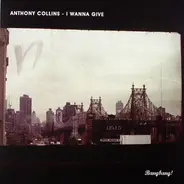 Anthony Collins - I Wanna Give/ 2000and One Rmx