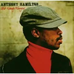 Anthony Hamilton - Ain't Nobody Worryin'