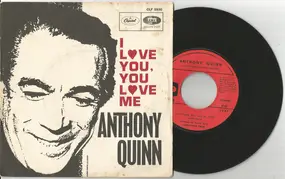 Anthony Quinn - I Love You And You Love Me
