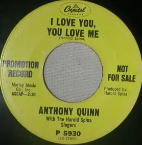 Anthony Quinn - I Love You, You Love Me / Sometimes