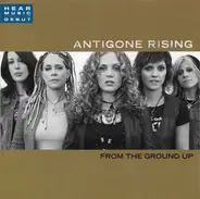 Antigone Rising - From the Ground Up