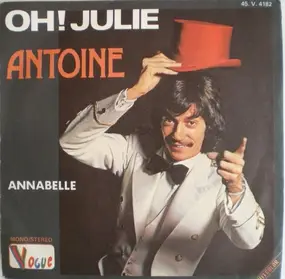 Antoine - Oh! Julie / Annabelle