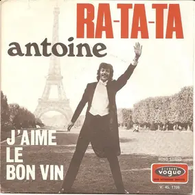 Antoine - Ra-Ta-Ta / J'aime Le Bon Vin