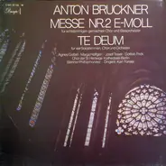 Bruckner - Messe Nr. 2 E-Moll Für Achtstimmigen Gemischten Chor Und Blasorchester - Te Deum Für Vier Solostimm