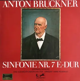 Anton Bruckner - Sinfonie Nr. 7  In E-dur Originalfassung