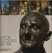 Anton Bruckner - Anton Bruckner 1824 - 1896