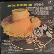 Anton Karas - Der Dritte Mann - Spielt: Wiener Operetten-Melodien Und Evergreens