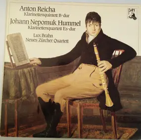 Anton Reicha - Klarinettenquintett B-dur Klarinettenquartett Es-dur