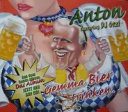 Anton Aus Tirol Featuring DJ Ötzi - Gemma Bier Trinken