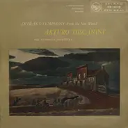 Antonín Dvořák • Arturo Toscanini • NBC Symphony Orchestra - Dvořák's Symphony From The New World / Symphony No. 5, In E Minor, Op. 95