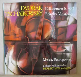 Antonin Dvorak - Cellokonzert h-moll / Rokoko-Variationen
