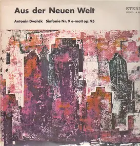 Antonin Dvorak - Aus der neuen Welt, Sinfonie Nr.9 e-moll op.95