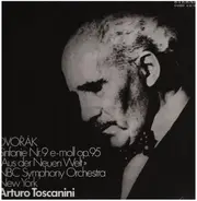 Antonín Dvořák - Sinfonie Nr.9 E-moll Op. 95 / Artur Toscanini