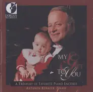 Antonin Kubalek - My Gift To You (A Treasury Of Favorite Piano Encores)