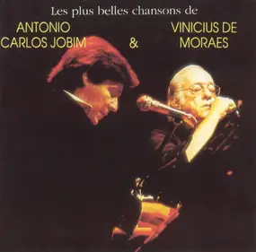 Antonio Carlos Jobim - Les Plus Belles Chansons De Antonio Carlos Jobim & Vinicius De Moraes
