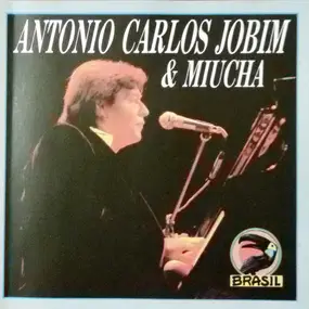 Antonio Carlos Jobim - Antonio Carlos Jobim & Miucha